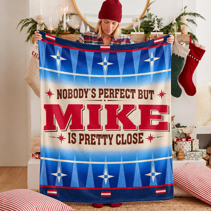 Nobody's Perfect But Your Name Is Close Native American Fleece Blanket MIKE 13K1 BK57