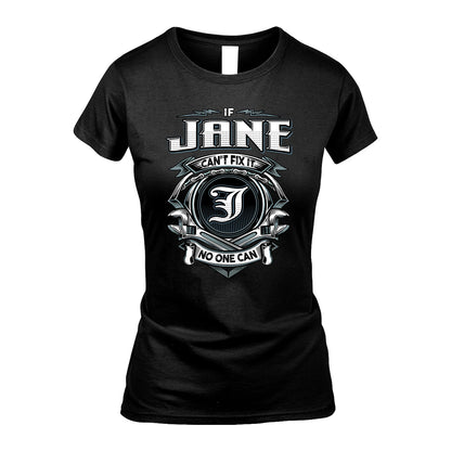JANE 13K1-510 Personalized  "Can’t Fix It No One Can"