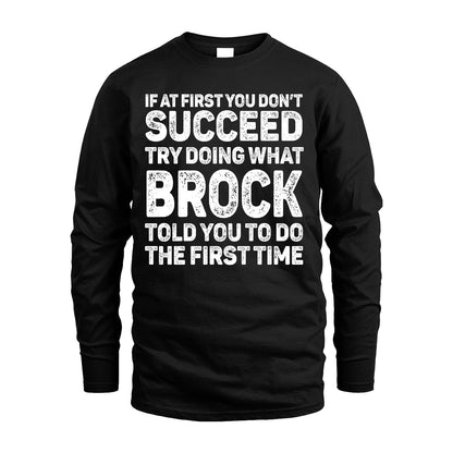 BROCK 13K3-117Personalized Funny Quote Apparel If At First You Dont Succeed