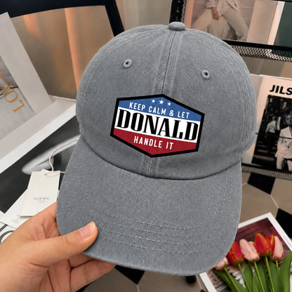 Keep Calm & Let Your Name Handle It Washed Cap DONALD 13K1 C87PF