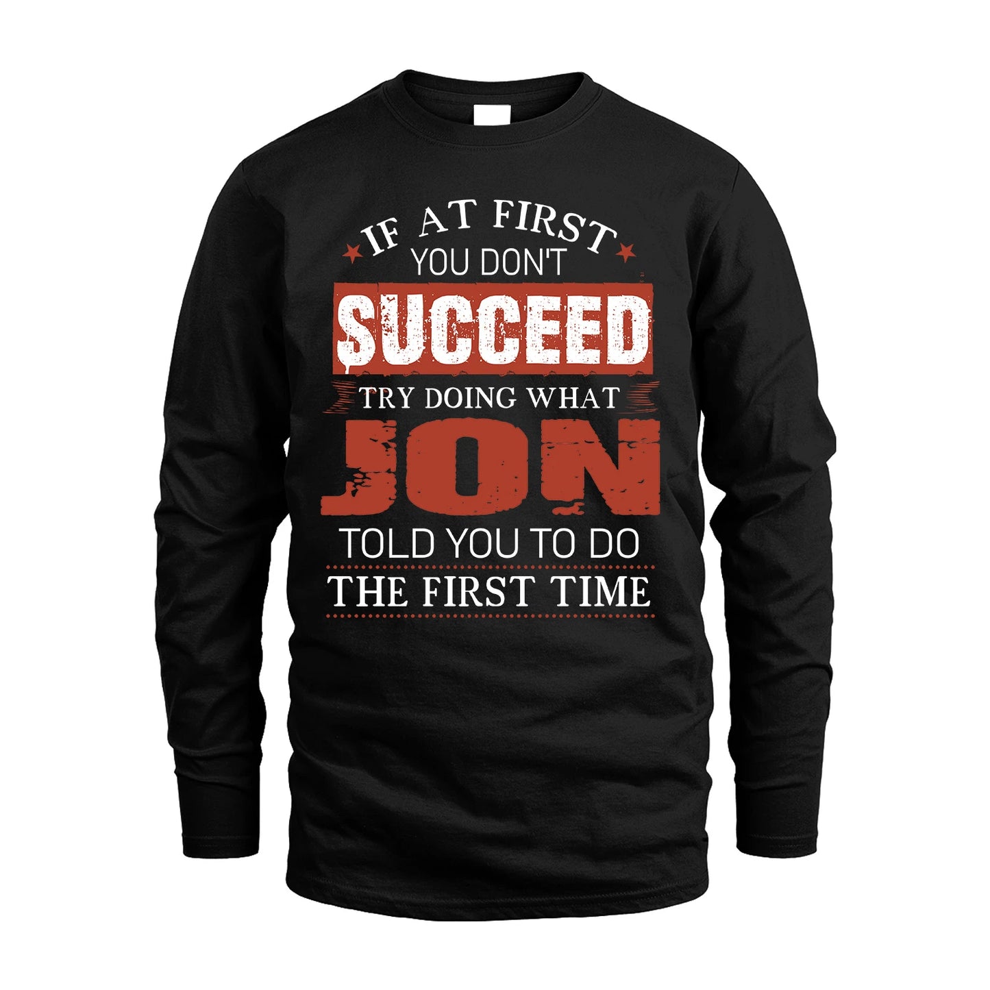 JON 13K1-82–Personalized Funny Quote Apparel “If At First You Don’t Succeed”