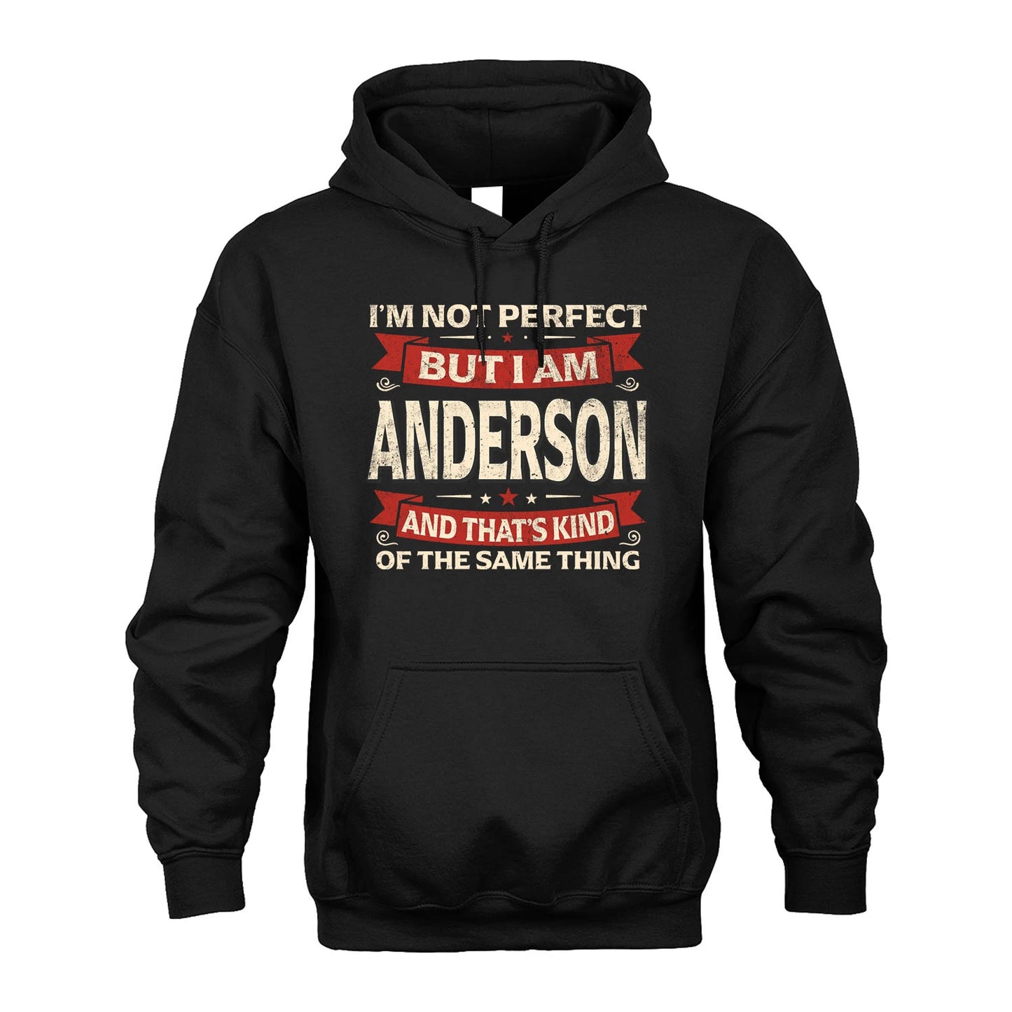 ANDERSON 13K1-566 I'm Not Perfect But I Am...