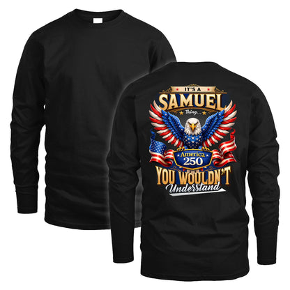 SAMUEL 13K1-518 Personalized "...Thing You Wouldn't Understand"– America 250 Design