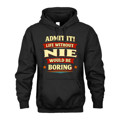 NIE 13K9-503 Admit It Life Without...