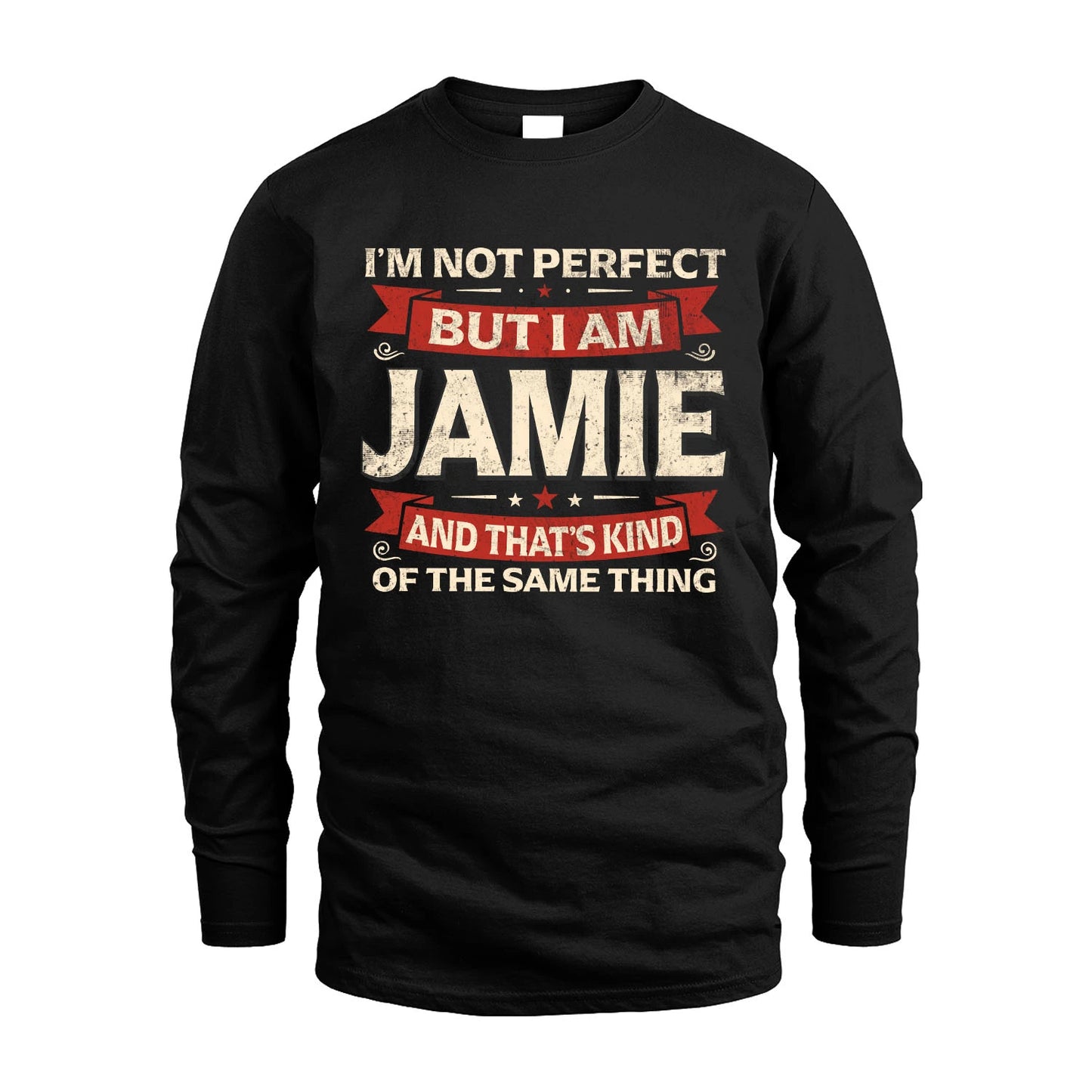 JAMIE 13K1-566 I'm Not Perfect But I Am...