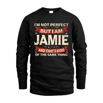 JAMIE 13K1-566 I'm Not Perfect But I Am...