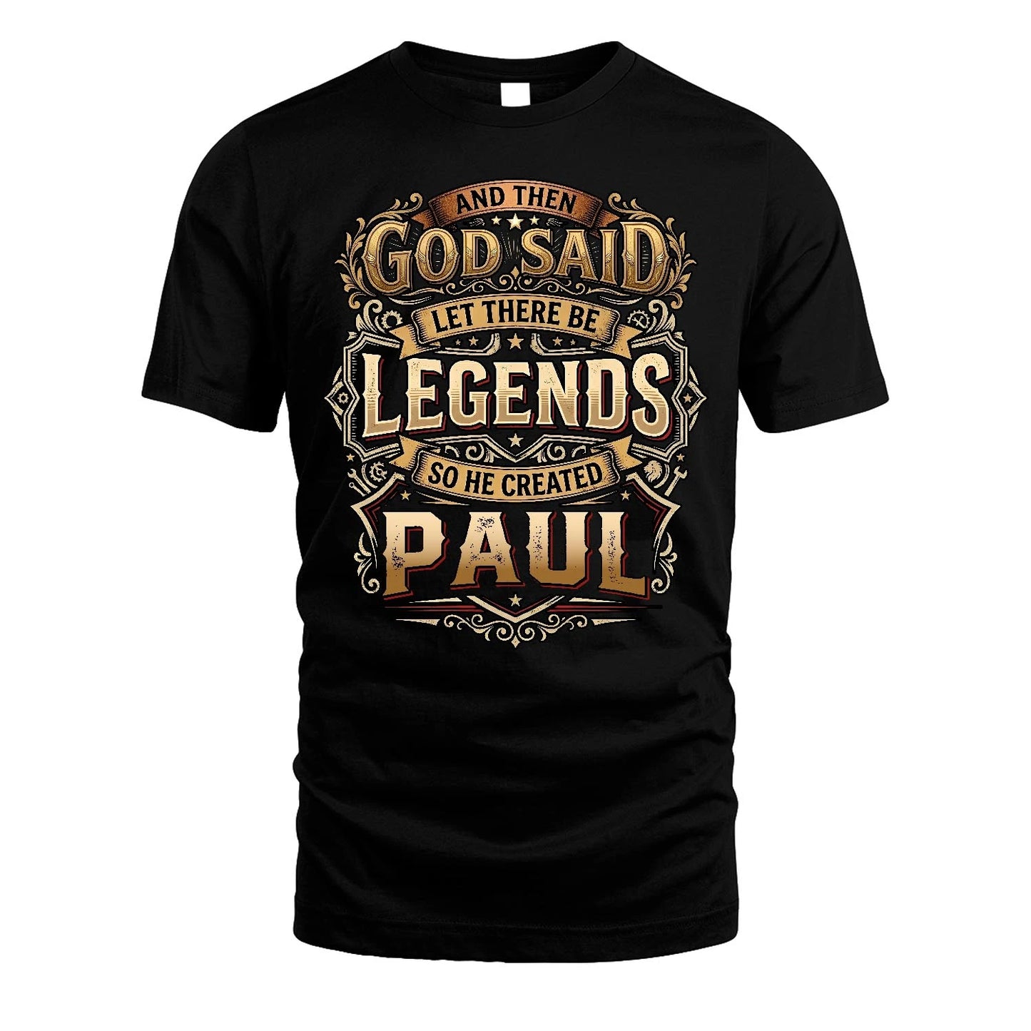 PAUL 13K1-540 And Then God Said Let There Be Legends...