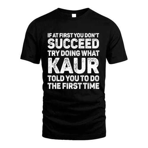 KAUR 13K3-117Personalized Funny Quote Apparel If At First You Dont Succeed