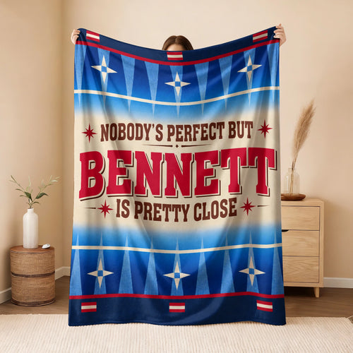 Nobody's Perfect But Your Name Is Close Native American Fleece Blanket BENNETT 13K1 BK57