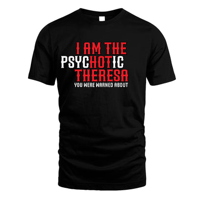 THERESA 13K1-544 I Am The Psychotic Name You Were Warned About