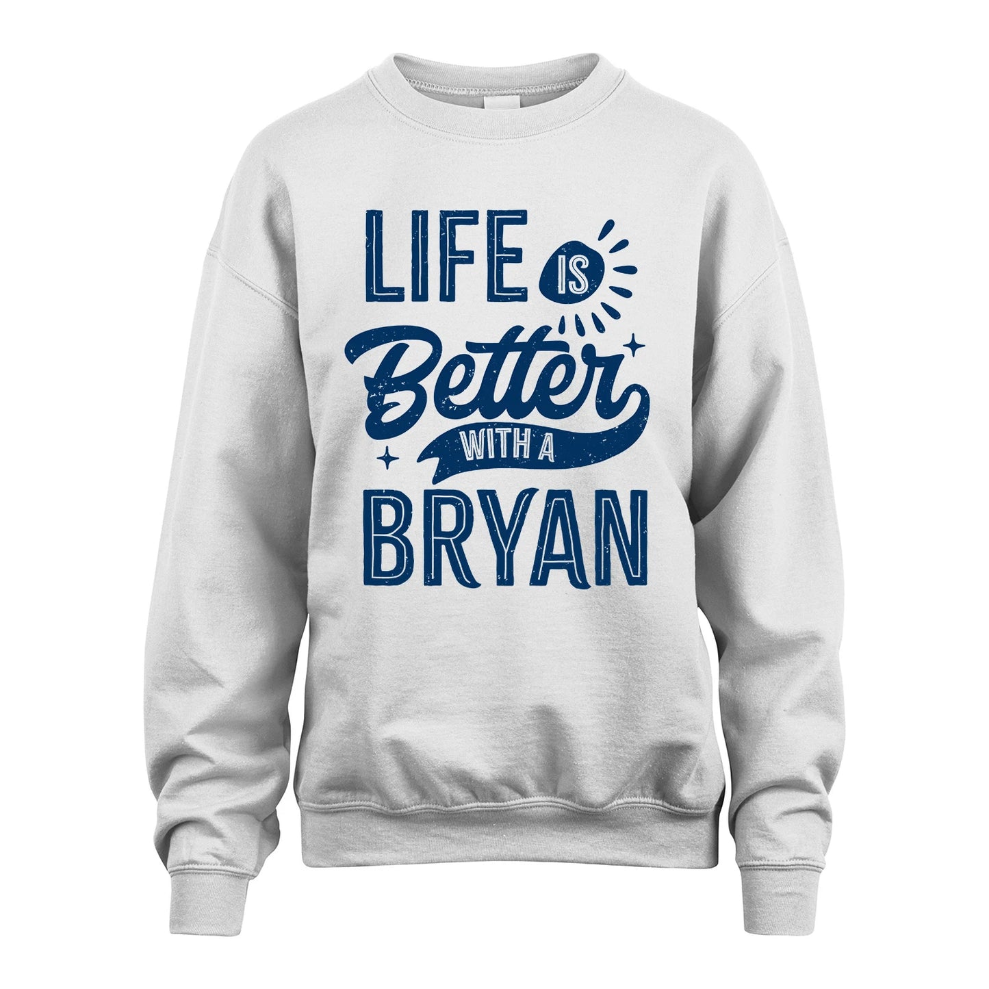 BRYAN 13K1-116 Personalized Name Quote T-Shirt Life Is Better With Unisex Gift