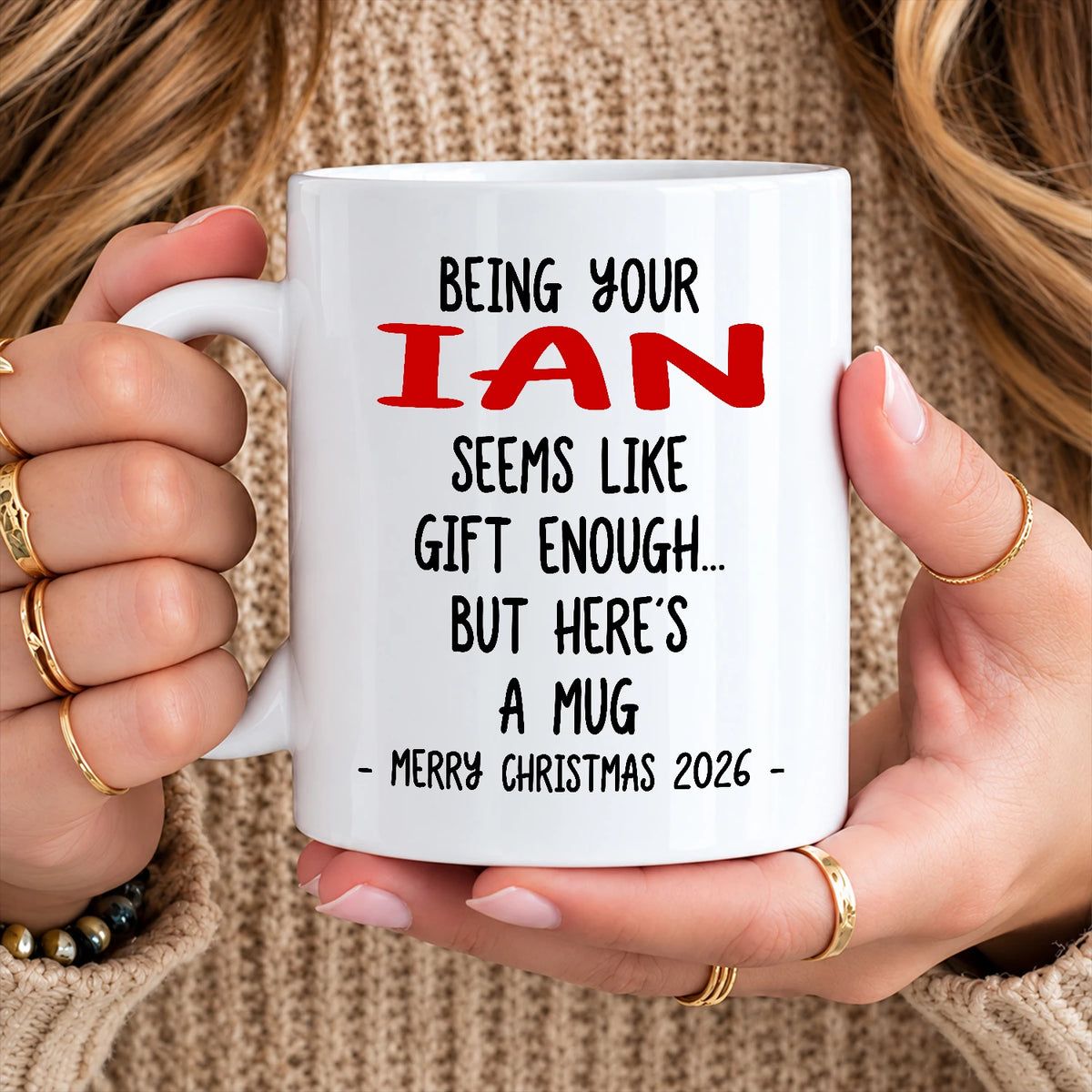 Being Your Name Seems Like Gift Enough Funny Christmas Mug Gift IAN 13K1 MG33