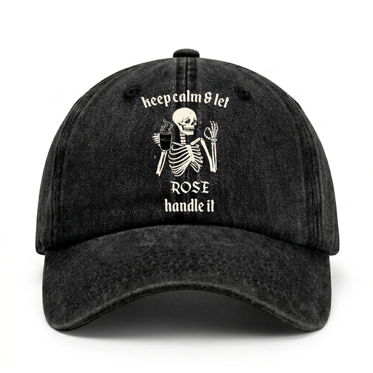 Keep Calm & Let Your Name Handle It Funny Skeleton Washed Cap ROSE 13K1 C132PF