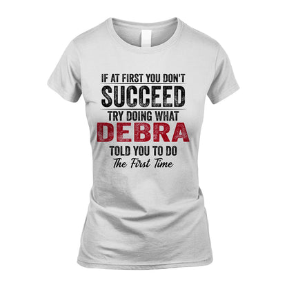 DEBRA 13K1-357 If At First You Don't Succeed...