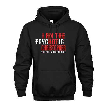 CHRISTOPHER 13K1-544 I Am The Psychotic Name You Were Warned About