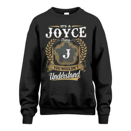 JOYCE 13K1-1–Personalized Name Quote Apparel “It’s an NAME Thing You Wouldn’t Understand”