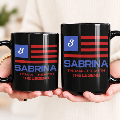 The Man The Myth The Legend American Flag Mug SABRINA 13K1 MG18