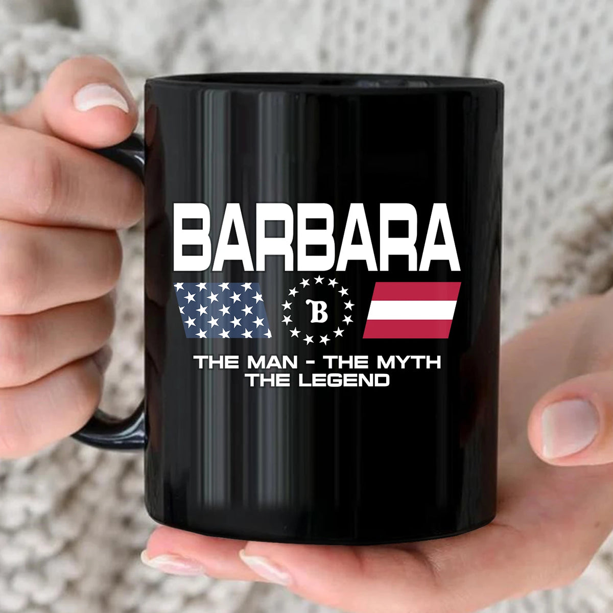 The Man The Myth The Legend Us Flag Mug BARBARA 13K1 MG23