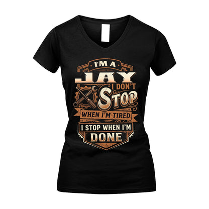 JAY 13K1-531 I Don't Stop When I'm Tired I Stop When I'm Done