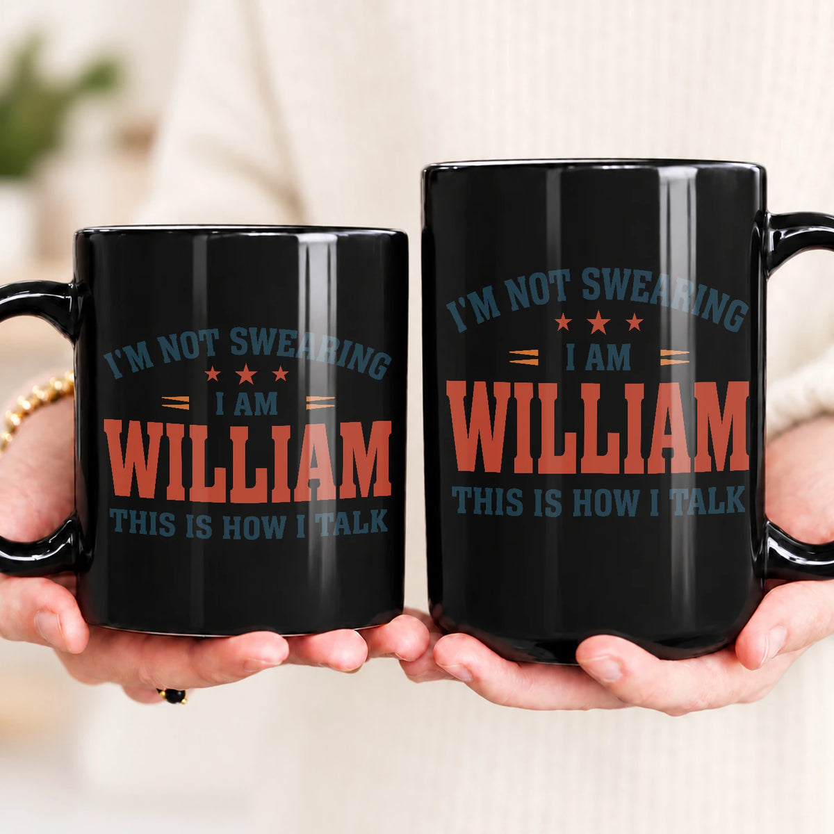 I'm Not Swearing I Am Name This Is How I Talk Funny Mug WILLIAM 13K1 MG38