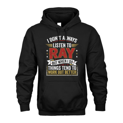 RAY 13K1-542 I Don't Always Listen To ...