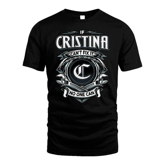 CRISTINA 13K1-510 Personalized  "Can’t Fix It No One Can"