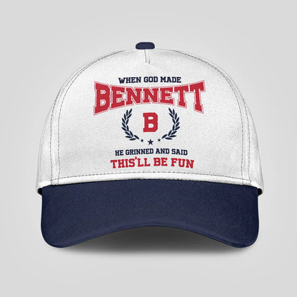 When God Made Your Name He Grinned And Said This'll Be Fun Blue Cap BENNETT 13K1 C57PF
