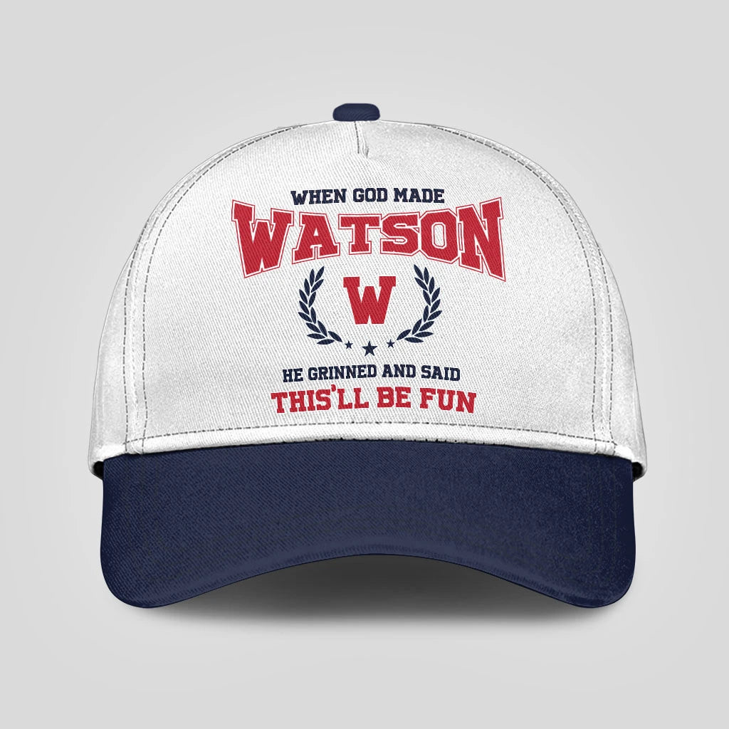 When God Made Your Name He Grinned And Said This'll Be Fun Blue Cap WATSON 13K1 C57PF
