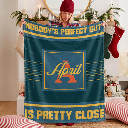 Nobody's Perfect But Your Name Is Close Vintage Blue & Brown Fleece Blanket APRIL 13K1 BK54
