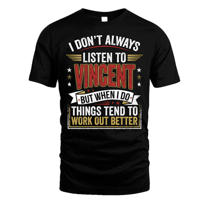 VINCENT 13K1-542 I Don't Always Listen To ...