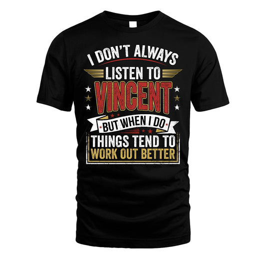 VINCENT 13K1-542 I Don't Always Listen To ...