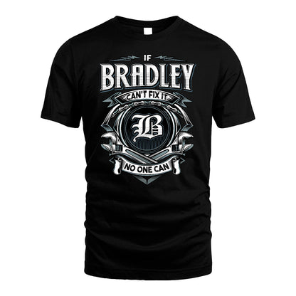 BRADLEY 13K1-510 Personalized  "Can’t Fix It No One Can"