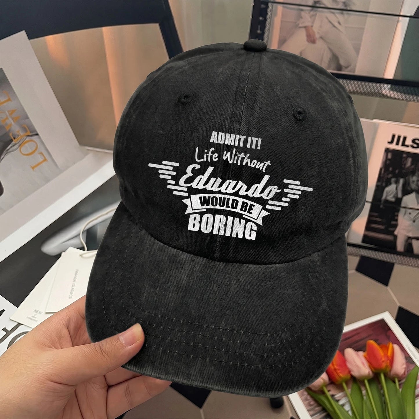 Admit It Life Without Your Name Would Be Boring Vintage Cap EDUARDO 13K1 C44PF