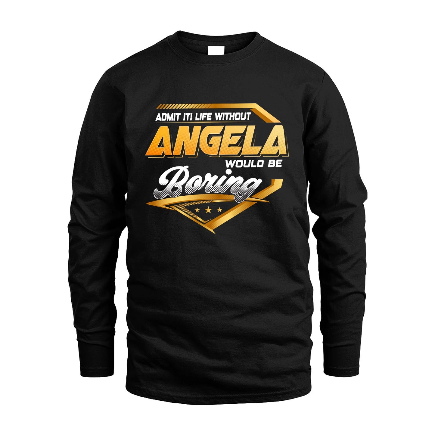 ANGELA 13K1-513 Personalized "Admit It! Life Without ... Would Be Boring"