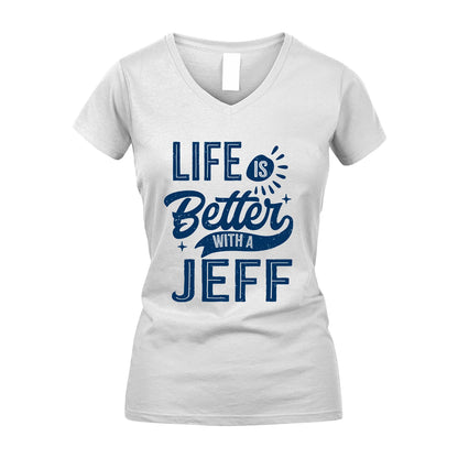 JEFF 13K1-116 Personalized Name Quote T-Shirt Life Is Better With Unisex Gift