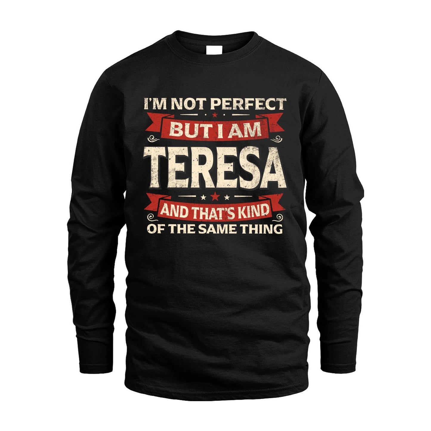 TERESA 13K1-566 I'm Not Perfect But I Am...