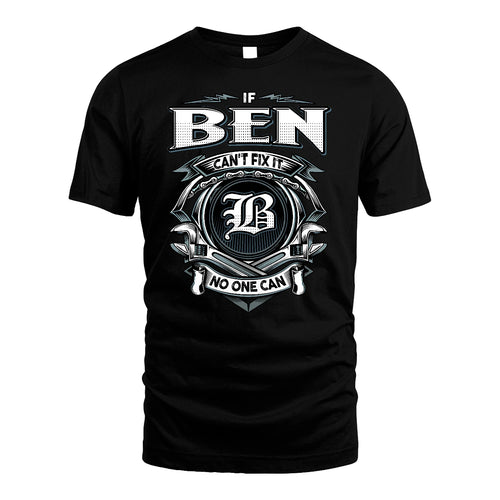 BEN 13K1-510 Personalized  "Can’t Fix It No One Can"