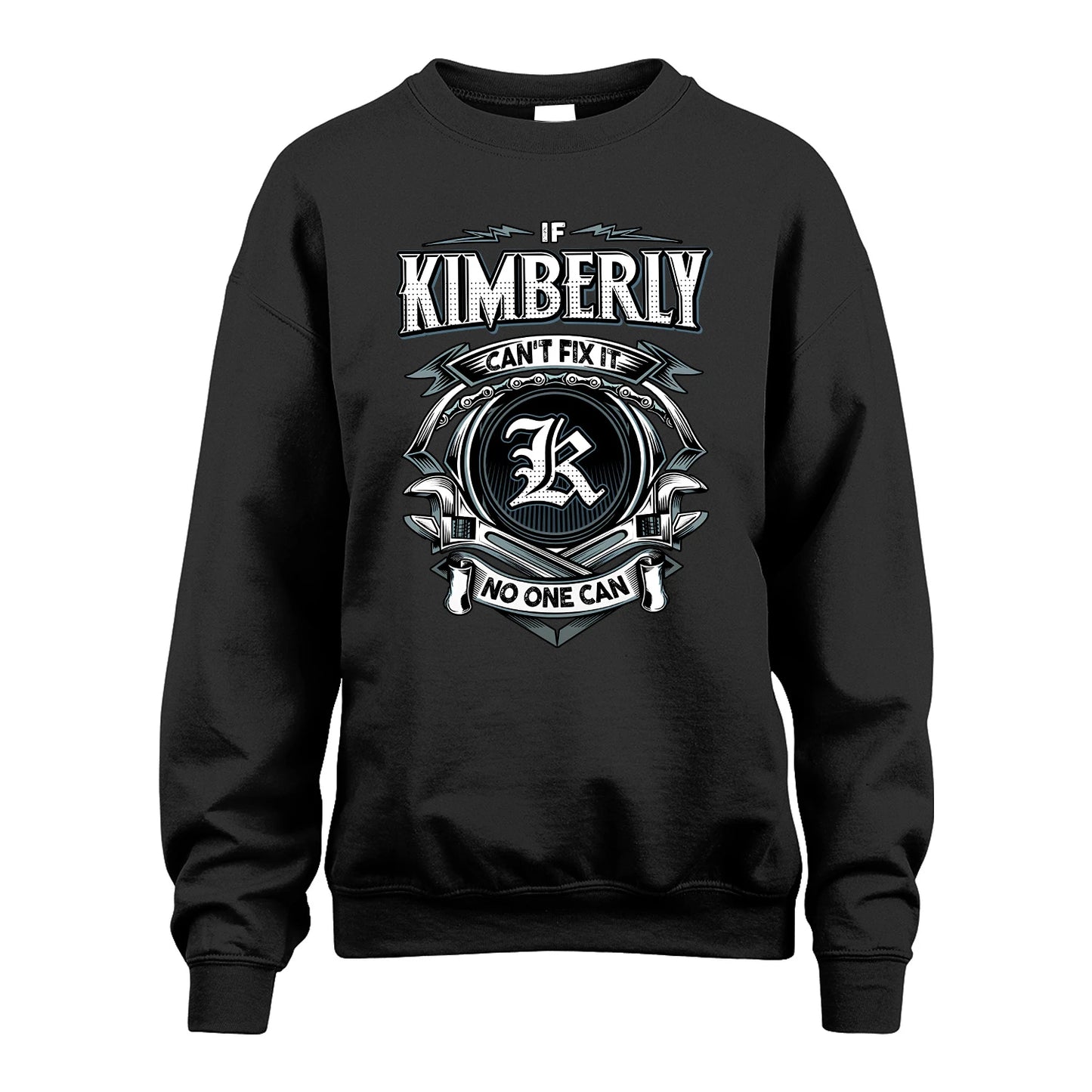 KIMBERLY 13K1-510 Personalized  "Can’t Fix It No One Can"
