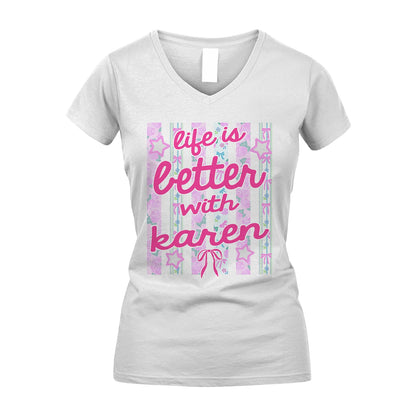 KAREN 13K1-539 Life is Better With ...
