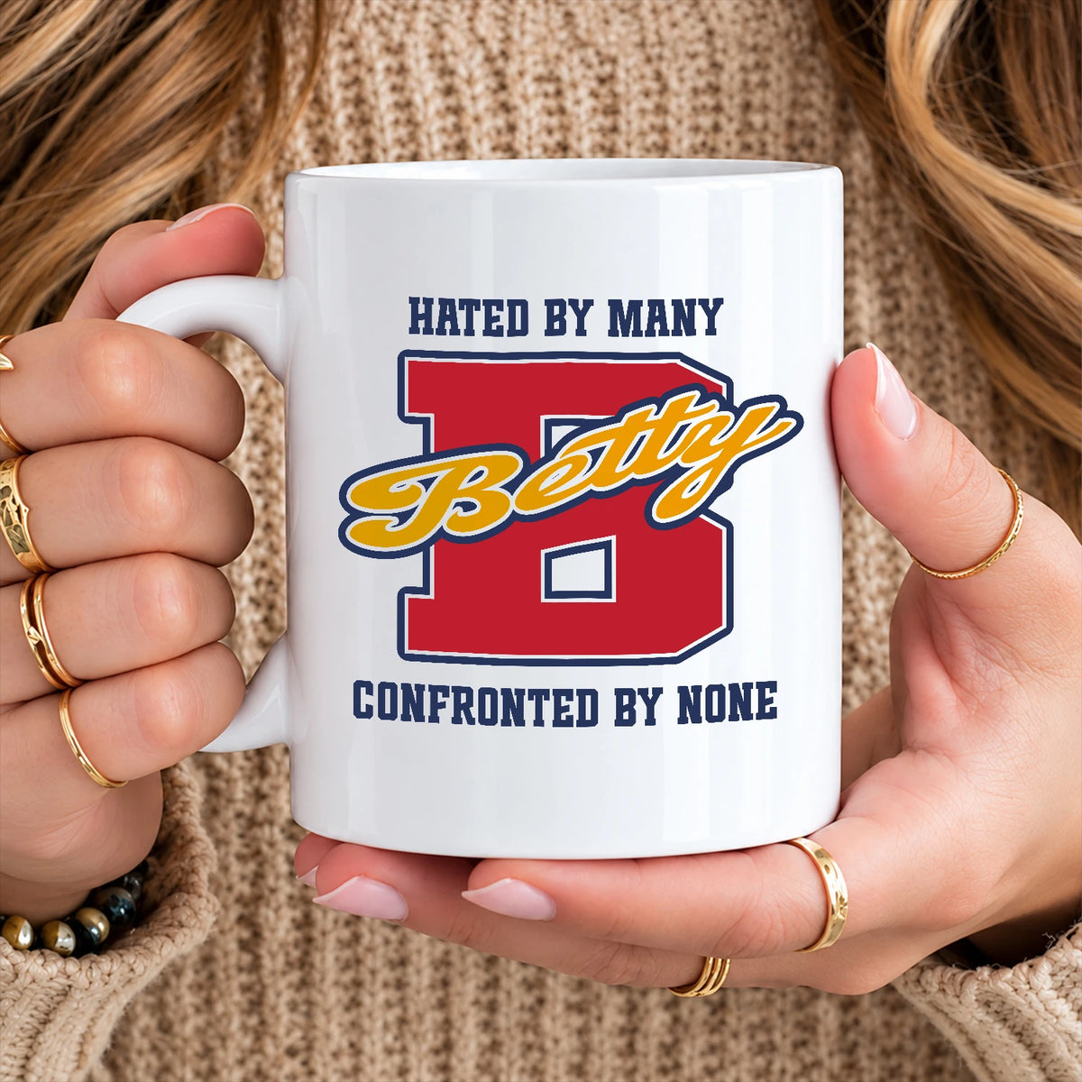 Hated By Many Confronted By None Cool Mug BETTY 13K1 MG16