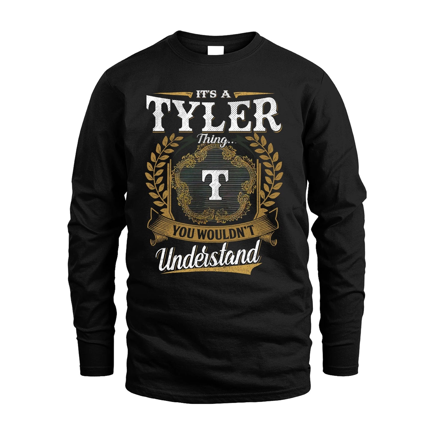 TYLER 13K1-1–Personalized Name Quote Apparel “It’s an NAME Thing You Wouldn’t Understand”