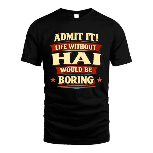 HAI 13K8-503 Admit It Life Without...