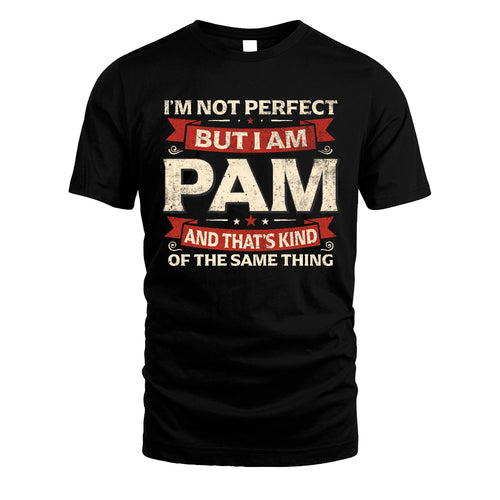 PAM 13K1-566 I'm Not Perfect But I Am...