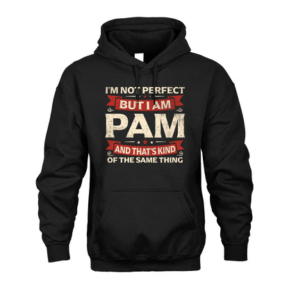 PAM 13K1-566 I'm Not Perfect But I Am...