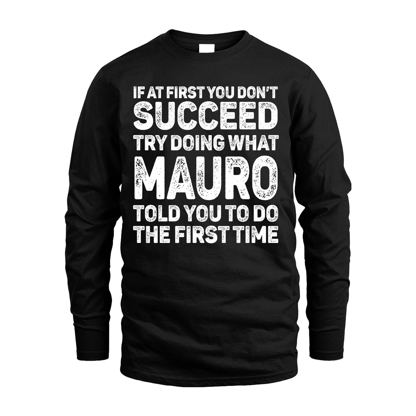 MAURO 13K3-117Personalized Funny Quote Apparel If At First You Dont Succeed