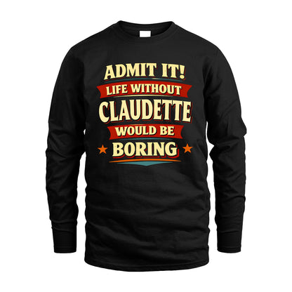 CLAUDETTE 13K8-503 Admit It Life Without...
