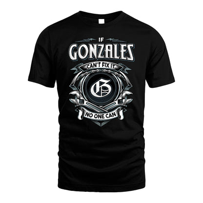 GONZALES 13K1-510 Personalized  "Can’t Fix It No One Can"