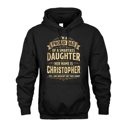 CHRISTOPHER 13K1-356 I'm A Proud Dad Of A Smartass Daughter Her Name Is...