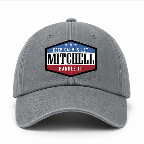 Keep Calm & Let Your Name Handle It Washed Cap MITCHELL 13K1 C87PF