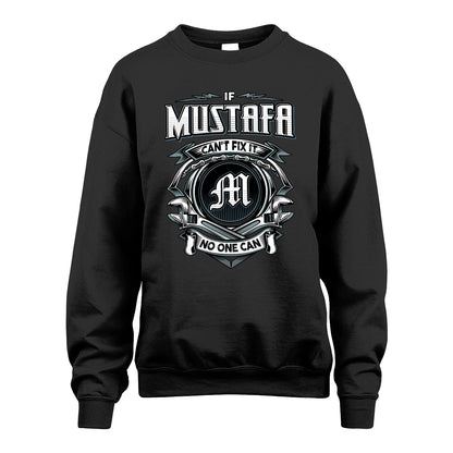 MUSTAFA 13K1-510 Personalized  "Can’t Fix It No One Can"
